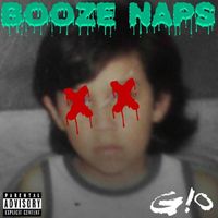 Gio - Booze Naps (Explicit)