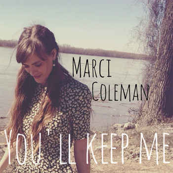 Marci Coleman - You'll Keep Me