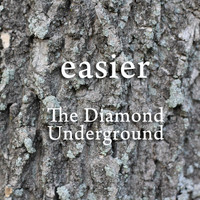 The Diamond Underground - Easier