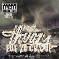 Thugzy - Put Yo City Up - Single