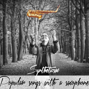 Syntheticsax - Popular Songs With a Saxophone