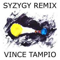 Vince Tampio - Syzygy Remix