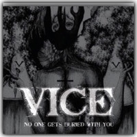 Vice - No One Gets Buried With You