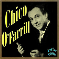 Chico O'Farrill - Perlas Cubanas: Chico O'farrill