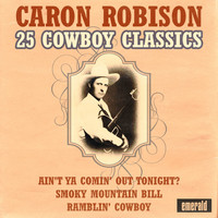 Carson Robison & His Pioneers - 25 Cowboy Classics