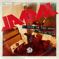 Jamal - This Is Too Much / White Flag - Single