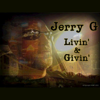 Jerry G - Livin' & Givin' - Single