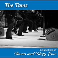 The Tams - Down and Dirty Love