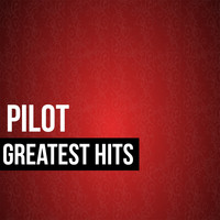 Pilot - Pilot Greatest Hits
