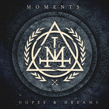 Moments - Hopes & Dreams