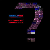 Syslone - Enigma of Humanity