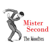 The Woodies - Mister Second