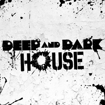 Deep House Music - Deep and Dark House