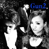 Lipselect - Gun2
