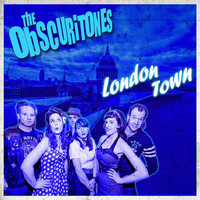 The Obscuritones - London Town