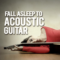 Guitar Relaxing Songs|Guitar Songs Music - Fall Asleep to Acoustic Guitar