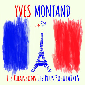 Yves Montand - Yves Montand - Les chansons les plus populaires
