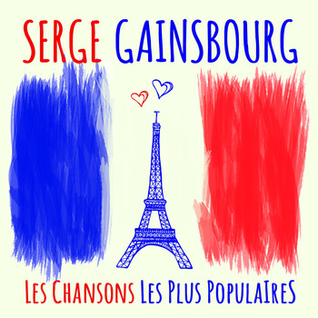 Serge Gainsbourg - Serge Gainsbourg - Les chansons les plus populaires