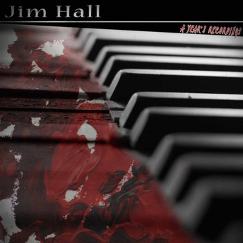 Jim Hall - A Year's Recordings