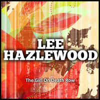Lee Hazlewood - The Girl On Death Row