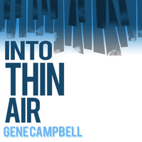 Gene Campbell - Into Thin Air