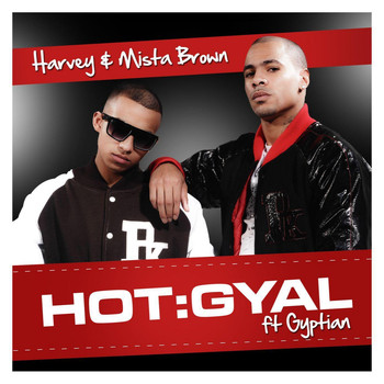 Harvey, Mista Brown & Gyptian - Hot Gyal