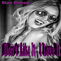 Stan Omson - I Don't Like It, I Love It (Remake Remix to Flo Rida Feat. Robin Thicke & Verdine White)