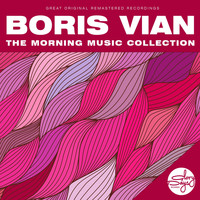 Boris Vian - The Morning Music Collection