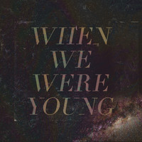 The Wild Wild - When We Were Young