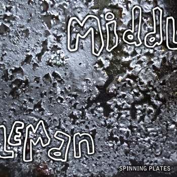 Middleman - Spinning Plates (Explicit)