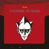 Kent - L'homme de Mars