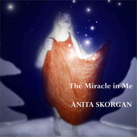 Anita Skorgan - The Miracle In Me
