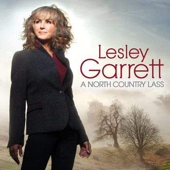Lesley Garrett - A North Country Lass