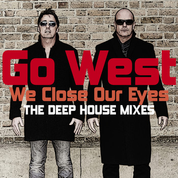 Go West - We Close Our Eyes 2015 (Remixes)