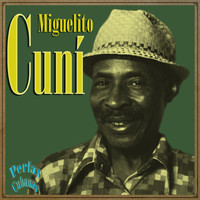 Miguelito Cuní - Perlas Cubanas: Miguelito Cuní