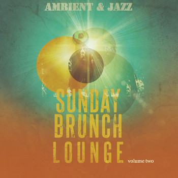 Various Artists - Sunday Brunch Lounge, Vol. 2 (Amazing Electronic Jazz Music)
