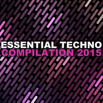 Various Artists - Essential Techno Compilation 2015