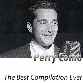 Perry Como - The Best Compilation Ever