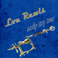 Lou Rawls - Easily Stop Time