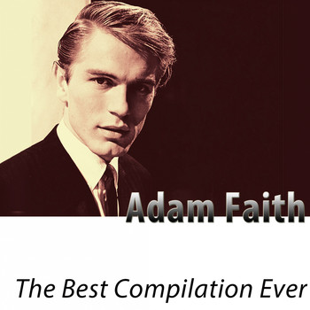 Adam Faith - The Best Compilation Ever
