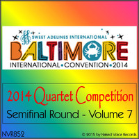 Various Artists from Sweet Adelines International - 2014 Sweet Adelines International Quartet Competition - Semi-Final Round - Volume 7