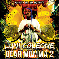 Luni Coleone - Dear Momma 2 (Explicit)
