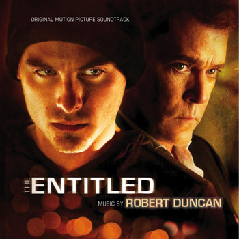 Robert Duncan - The Entitled (Original Motion Picture Soundtrack)