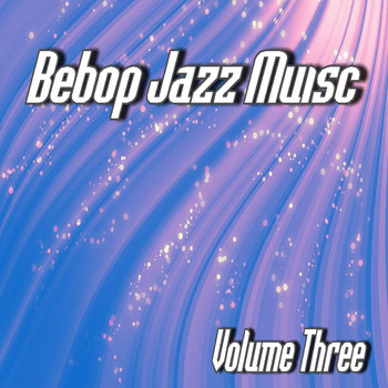 Jimmy Jackson - Bebop Jazz Music, Vol. 3 (Instrumental)