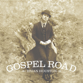 Brian Houston - Gospel Road