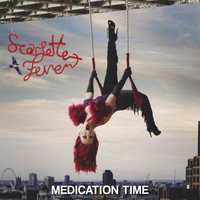 Scarlette Fever - Medication Time