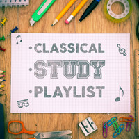 Calm Music for Studying|Classical Study Music|Relaxation Study Music - Classical Study Playlist