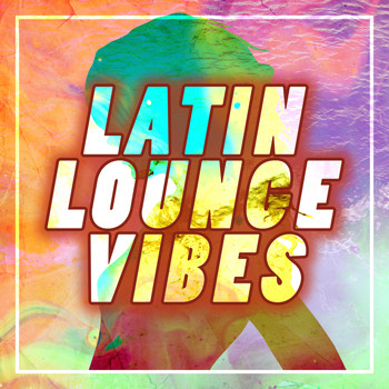 Various Artists - Latin Lounge Vibes