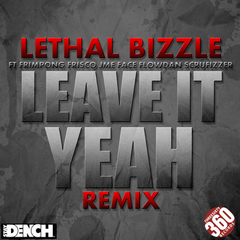 Lethal Bizzle - Leave It Yeah (Explicit)