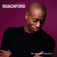 Andrew Roachford - The Beautiful Moment